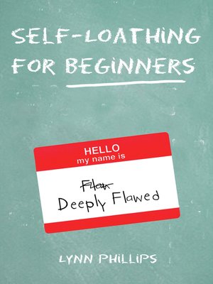 cover image of Self-Loathing for Beginners